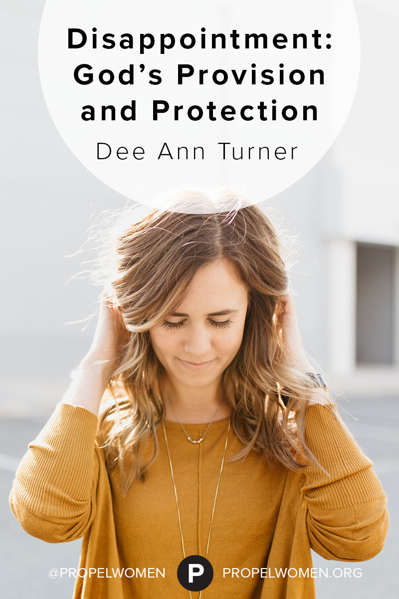 propel-women-disappointment-gods-provision-and-protection-dee-ann-turner-christian-womens-ministry-women-in-leadership201